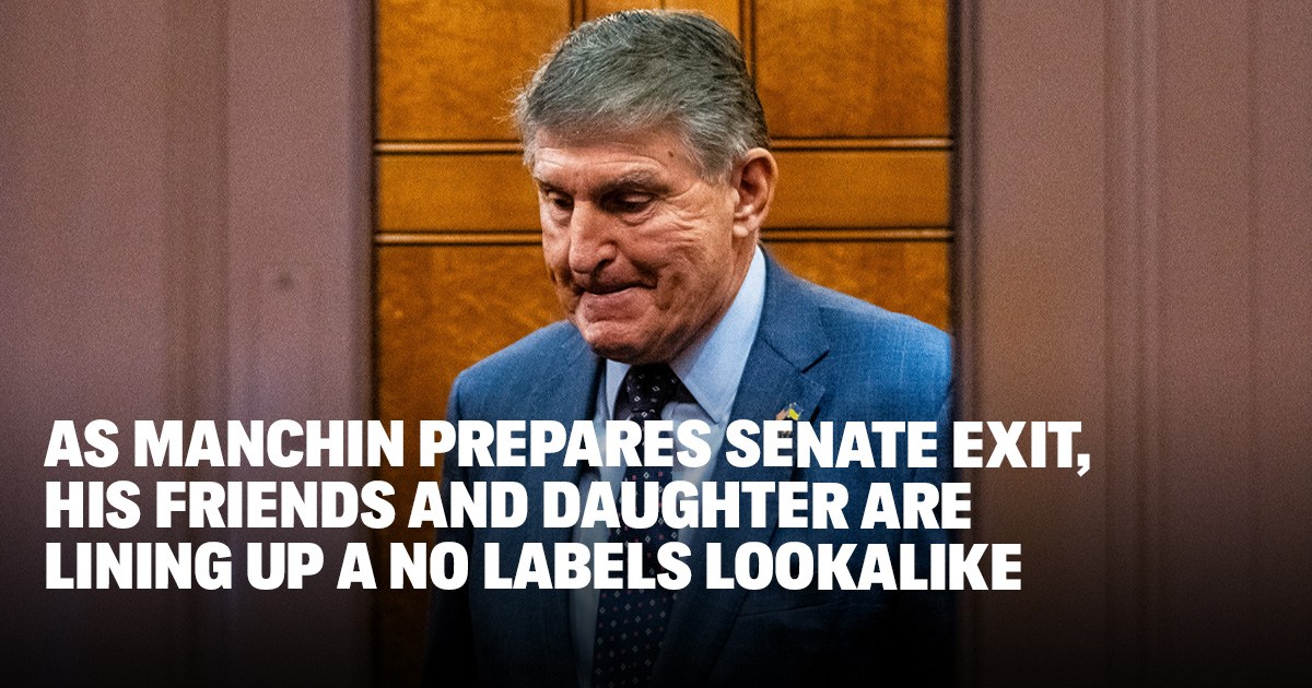 As Manchin Prepares Senate Exit, His Friends and Daughter Line Up No Labels Lookalike - Vimarsana News