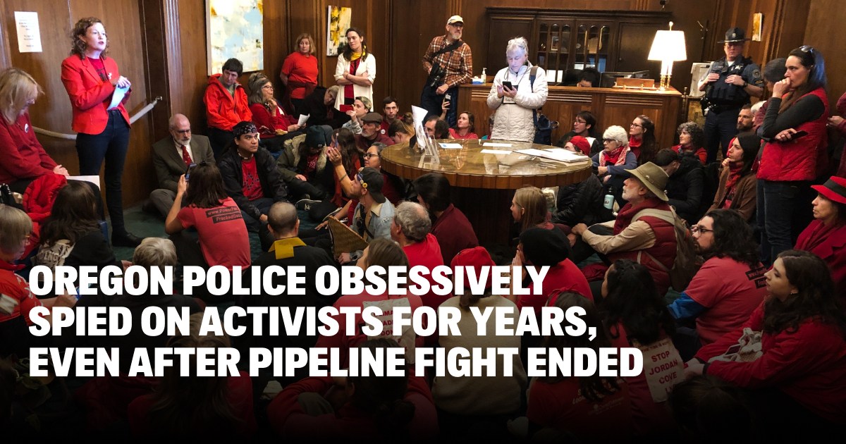 Oregon Police Spied on Activists for Years, Even After Pipeline Fight Ended - Vimarsana News